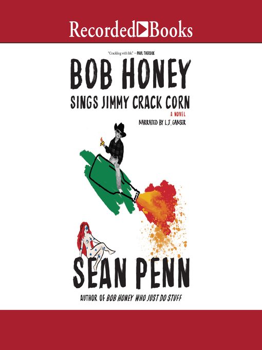 Title details for Bob Honey Sings Jimmy Crack Corn by Sean Penn - Available